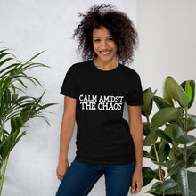 Calm Amidst The Chaos Unisex t-shirt